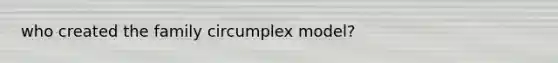 who created the family circumplex model?