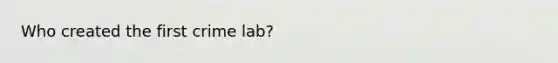 Who created the first crime lab?