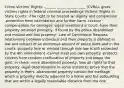 Crime Victims' Rights: -______ _____ ______ ____ (CVRA)- gives victims rights in federal criminal proceedings Victims' Rights in State Courts: -The right to be treated w/ dignity and compassion -protection from intimidation and further harm -receive compensation for damages -equal treatment in court -have their property returned promptly, if found by the police Abandoned and mislaid and lost property: -Law of Continuous Trespass- relationship between individual and their property is defined in law and subject of an enormous amount of police work and in the courts -property lose or mislaid through this law is still protected by the 4th amendment -cannot steal you own property -protects citizens from random confiscation of property and keeps the govt. in check -once abandoned property, lose all rights to that property -legal determination in some instances prove that the property is theirs -abandoned property outside the curtilage which is property directly adjacent to a home and the outbuilding that are within a legally reasonable distance from the one