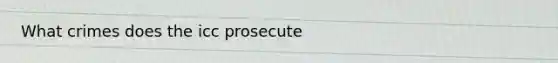 What crimes does the icc prosecute