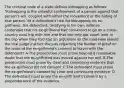 The criminal code of a state defines kidnapping as follows: "Kidnapping is the unlawful confinement of a person against that person's will, coupled with either the movement or the hiding of that person."At a defendant's trial for kidnapping his ex-girlfriend, the defendant, testifying in his own defense, contended that his ex-girlfriend had consented to go on a cross-country road trip with him and that she only got upset later in the trip when they had had an argument on the road.How should the trial judge instruct the jury regarding the burden of proof on the issue of the ex-girlfriend's consent to travel with the defendant? A The prosecution must prove beyond a reasonable doubt that the ex-girlfriend was moved against her will. B The prosecution must prove by clear and convincing evidence that the ex-girlfriend did not consent. C The defendant must prove the ex-girlfriend's consent by clear and convincing evidence. D The defendant must prove the ex-girlfriend's consent by a preponderance of the evidence.