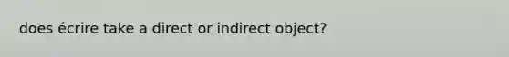 does écrire take a direct or indirect object?