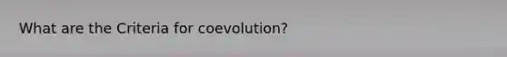 What are the Criteria for coevolution?