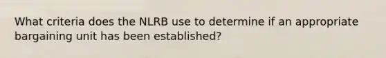 What criteria does the NLRB use to determine if an appropriate bargaining unit has been established?