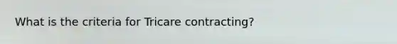 What is the criteria for Tricare contracting?