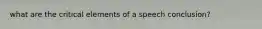 what are the critical elements of a speech conclusion?