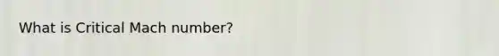 What is Critical Mach number?