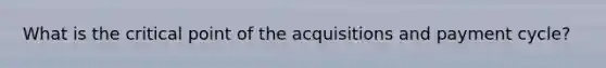 What is the critical point of the acquisitions and payment cycle?