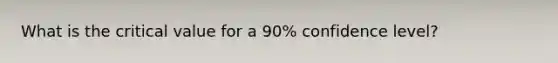 What is the critical value for a 90% confidence level?