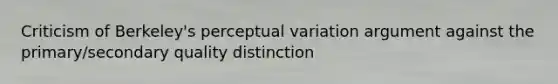 Criticism of Berkeley's perceptual variation argument against the primary/secondary quality distinction