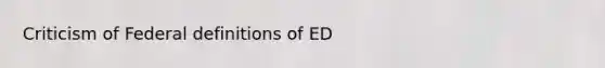 Criticism of Federal definitions of ED