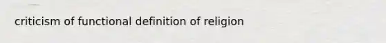 criticism of functional definition of religion