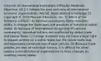 Criticism of International Institutions Difficulty: Moderate Objective: LO 2.5 Debate the pros and cons of international economic organizations. AACSB: Application of knowledge 15 Copyright © 2018 Pearson Education, Inc. 3) Which of the following is FALSE? A) National sovereignty limits outsiders' ability to change the trade laws and practices of individual nation states. B) Because of international recognition of national sovereignty, individual nations are unaffected by global trade and capital flows. C) Foreign investors may not have a legal right to impose policies on a nation state, but the nation state may still experience consequences of poor policies. D) Because trade policies are laws of individual nations, it is difficult for other nations and international organizations to force changes on unwilling nation states.