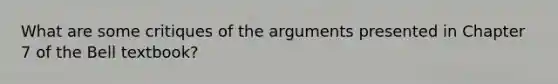 What are some critiques of the arguments presented in Chapter 7 of the Bell textbook?