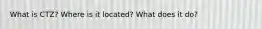 What is CTZ? Where is it located? What does it do?