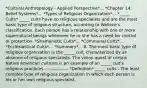 *Cultural Anthropology - Applied Perspective*... *Chapter 14: Belief Systems*... *Types of Religious Organization*... *_____ Cults* _____ cults have no religious specialists and are the most basic type of religious structure, according to Wallace's classification. Each person has a relationship with one or more supernatural beings whenever he or she has a need for control or protection. *Shamanistic Cults*... *Communal Cults*... *Ecclesiastical Cults*... *Summary*... 8. The most basic type of religious organization is the _____ cult, characterized by an absence of religious specialists. The vision quest of certain Native American cultures is an example of an _____ cult's religious practices. --------------- *Definition* _____ cults - The least complex type of religious organization in which each person is his or her own religious specialist.