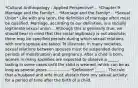 *Cultural Anthropology - Applied Perspective*... *Chapter 9: Marriage and the Family*... *Marriage and the Family*... *Sexual Union* Like with any term, the definition of marriage often must be qualified. Marriage, according to our definition, is a socially legitimate sexual union... Although this is generally true, we should bear in mind that this social legitimacy is not absolute; there may be specified periods during which sexual relations with one's spouse are taboo. To illustrate, in many societies, sexual relations between spouses must be suspended during periods of menstruation and pregnancy. After a child is born, women in many societies are expected to observe a _____, lasting in some cases until the child is weaned, which can be as long as several years. --------------- *Definition* _____ - The rule that a husband and wife must abstain from any sexual activity for a period of time after the birth of a child.