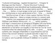 *Cultural Anthropology - Applied Perspective*... *Chapter 9: Marriage and the Family*... *Family Structure* Cultural anthropologists have identified two fundamentally different types of family structure: the nuclear family and the _____ family. ...the _____ family, a much larger social unit, is based on blood ties among three or more generations of kin... *The _____ Family* _____ families consist of two or more nuclear families that are linked by blood ties... When a couple marries in a society with _____ families, the newlyweds are not expected to establish a separate and distinct family unit... In _____ family systems, marriage is viewed more as bringing a daughter into the family than acquiring a wife. In other words, a man's obligations of obedience to his father and loyalty to his male kin are far more important than his relationship to his wife... In some _____ family systems, the conjugal relationship is suppressed to such an extent that contact between husband and wife is kept to a minimum. --------------- *Definition* _____ family - The family that includes in one household relatives in addition to a nuclear family.