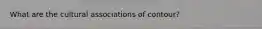What are the cultural associations of contour?
