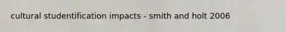 cultural studentification impacts - smith and holt 2006
