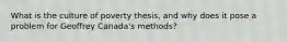What is the culture of poverty thesis, and why does it pose a problem for Geoffrey Canada's methods?