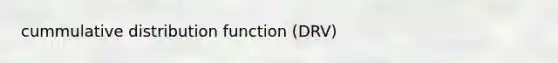 cummulative distribution function (DRV)