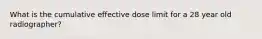 What is the cumulative effective dose limit for a 28 year old radiographer?