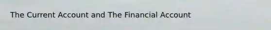 The Current Account and The Financial Account