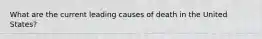 What are the current leading causes of death in the United States?