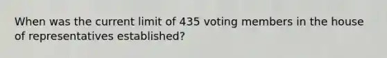 When was the current limit of 435 voting members in the house of representatives established?