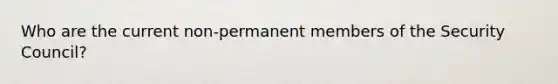 Who are the current non-permanent members of the Security Council?