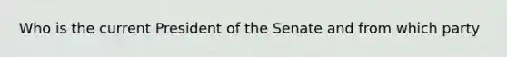 Who is the current President of the Senate and from which party