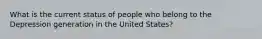 What is the current status of people who belong to the Depression generation in the United States?