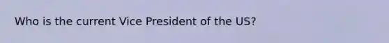 Who is the current Vice President of the US?