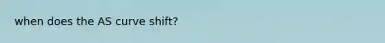 when does the AS curve shift?