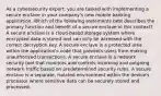 As a cybersecurity expert, you are tasked with implementing a secure enclave in your company's new mobile banking application. Which of the following statements best describes the primary function and benefit of a secure enclave in this context? A secure enclave is a cloud-based storage system where encrypted data is stored and can only be accessed with the correct decryption key. A secure enclave is a protected area within the application's code that prevents users from making unauthorized transactions. A secure enclave is a network security tool that monitors and controls incoming and outgoing network traffic based on predetermined security rules. A secure enclave is a separate, isolated environment within the device's processor where sensitive data can be securely stored and processed.