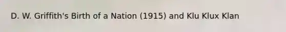 D. W. Griffith's Birth of a Nation (1915) and Klu Klux Klan