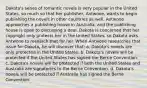 Dakota's series of romantic novels is very popular in the United States, so much so that her publisher, Antwone, wants to begin publishing the novels in other countries as well. Antwone approaches a publishing house in Australia, and the publishing house is open to discussing a deal. Dakota is concerned that her copyright only protects her in the United States, so Dakota asks Antwone to research that for her. When Antwone researches that issue for Dakota, he will discover that: a. Dakota's novels are only protected in the United States. b. Dakota's novels will be protected if the United States has signed the Berne Convention. c. Dakota's novels will be protected if both the United States and Australia are signatories to the Berne Convention. d. Dakota's novels will be protected if Australia has signed the Berne Convention.