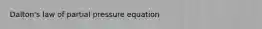 Dalton's law of partial pressure equation