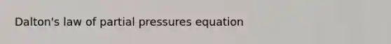 Dalton's law of partial pressures equation