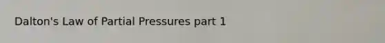 Dalton's Law of Partial Pressures part 1