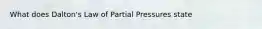 What does Dalton's Law of Partial Pressures state