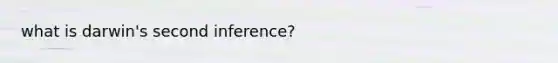 what is darwin's second inference?