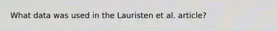 What data was used in the Lauristen et al. article?