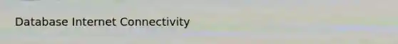 Database Internet Connectivity