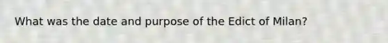 What was the date and purpose of the Edict of Milan?