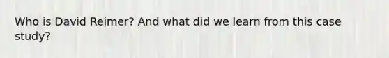 Who is David Reimer? And what did we learn from this case study?