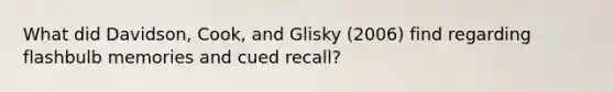 What did Davidson, Cook, and Glisky (2006) find regarding flashbulb memories and cued recall?