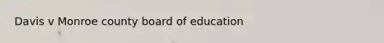 Davis v Monroe county board of education