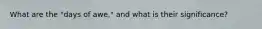 What are the "days of awe," and what is their significance?